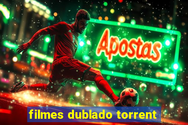 filmes dublado torrent